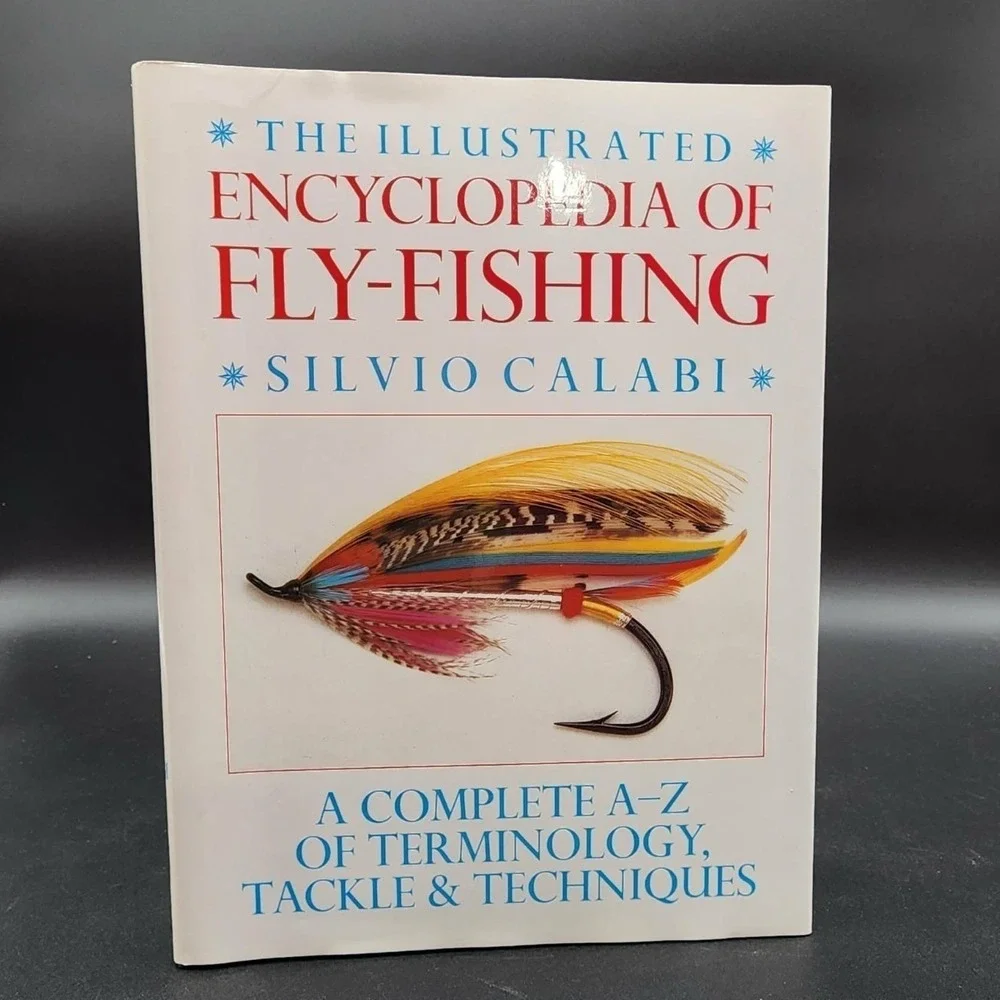 The Illustrated‎ Encyclopedia of Fly-Fishing Hardcover Book New Old Stock Calabi
